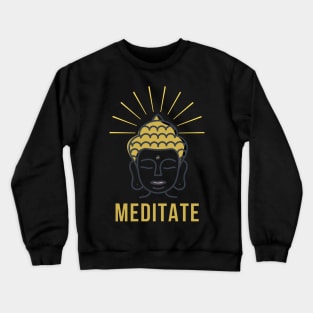 Meditate - Gautam Buddha Crewneck Sweatshirt